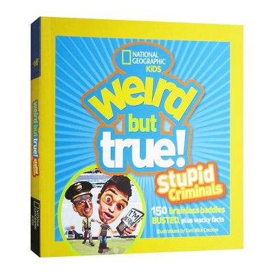 英文原版 Weird But True Stupid Criminals 真的好奇怪 愚蠢的罪犯 英文版
