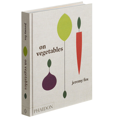 【预售】蔬菜：现代家庭厨房的菜谱On Vegetables 英文原版 餐饮书籍 Jeremy Fox 烹饪烹调图书