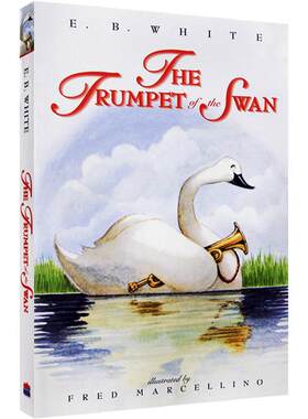 英文原版The Trumpet of the Swan吹小号的天鹅E.B.white怀特夏特洛的网/夏洛的网同作者儿童获奖文学小说