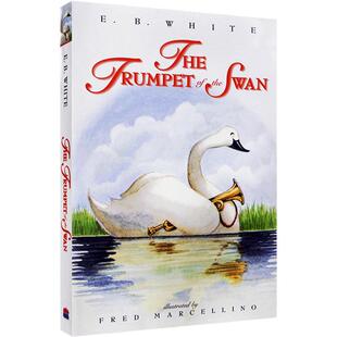 英文原版The Trumpet of the Swan吹小号的天鹅E.B.white怀特夏特洛的网/夏洛的网同作者儿童获奖文学小说