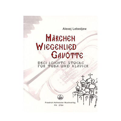 小作品三首 列别杰夫 大号和钢琴 霍夫曼斯特原版乐谱书 Lebedjew Alexej 3 LEICHTE STUCKE for Tuba and Piano FH2764