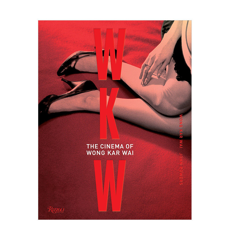 【预售】王家卫电影艺术摄影集 WKW: The Cinema of Wong Kar Wai 英文原版艺术画册书籍电影剧照 精装 花样年华/重庆森林 Rizzoli
