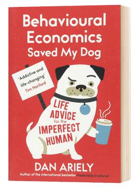 Behavioural Economics Saved My Dog 行为经济学拯救了我的狗 英文原版 丹艾瑞里 Dan Ariely 怪诞行为学作者 进口英语书籍