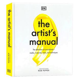 DK 艺术家手册 英文原版 The Artist's Manual 艺术图解百科精装全彩插图 艺术素材 材料 工具 技术科普 素描绘画陶瓷雕塑版画