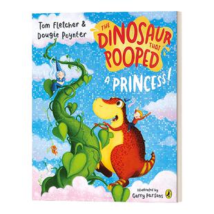 英文原版 The Dinosaur that Pooped a Princess 拉屎的恐龙系列 拯救公主 英文版 Tom Fletcher 进口英语原版书籍