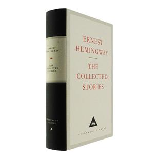 【现货】The Collected Stories: Ernest Hemingway 海明威短篇小说选集 Everyman's Library CLASSICS英版精装 Ernest Hemingway