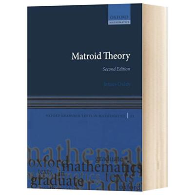 Matroid Theory 英文原版 拟阵理论(牛津大学数学研究生教材)（第2版） James Oxley