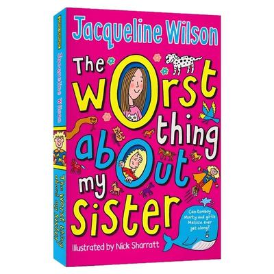 The Worst Thing About My Sister Jacqueline Wilson 英文章节小说 亲情主题 幽默搞笑 中小学生课外阅读 8-12岁 英文原版进口