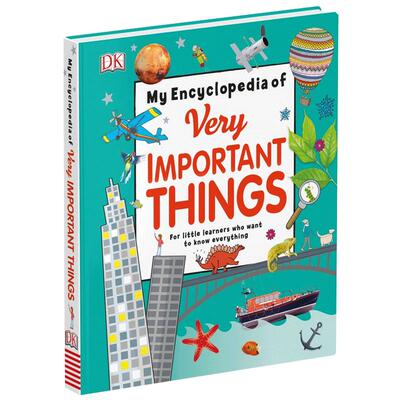 现货 英文原版 那些重要的事儿童百科科普My Encyclopedia of Very Important Things DK Children十万个为什么包罗万有小百科精装