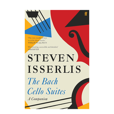 【现货】巴赫大提琴组曲 The Bach Cello Suites: A Companion 史蒂文伊瑟利斯Steven Isserlis 大提琴组曲指南 英文音乐原版图书