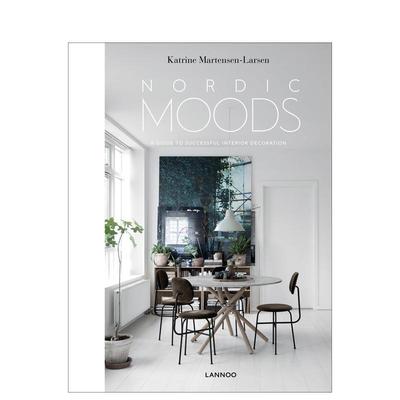 【预售】北欧情调:成功室内装饰指南英文室内设计空间与装饰精装进口原版外版书籍Nordic Moods: A Guide to Successful Interior