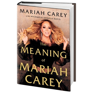 玛丽亚凯莉传记 英文原版 The Meaning of Mariah Carey 自传回忆 玛哲 花蝴蝶 Mimi 牛姐 Mariah Carey 英文版进口原版英语书籍