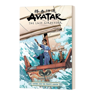英文原版 Avatar The Last Airbender Katara and the Pirate's Silver 降世神通 最后的气宗 卡塔拉与海盗之银 进口英语原版