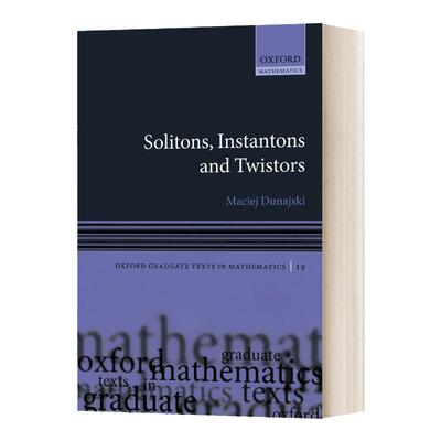 孤子 瞬子和磁扭线 Solitons Instantons and Twistors Maciej Dunajski
