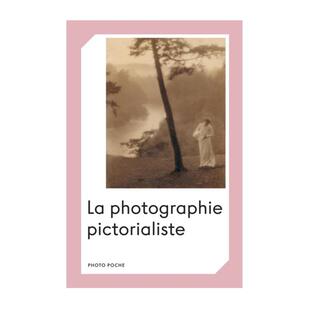 预售【法文版 181】La Photographie Pictorialiste 法国原版摄影黑皮书 Photo Poche 艺术摄影 华源时空