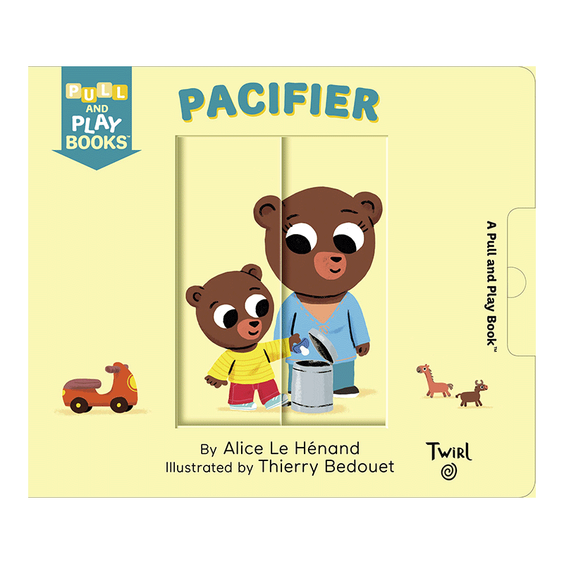 【预售】奶嘴Pacifier 抽拉机关操作互动纸板书 英文原版 3-6岁儿童友谊成长认知启蒙情商学习书籍进口