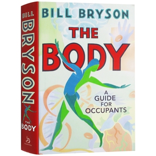 人体使用指南 英文原版 The Body A Guide for Occupants 万物简史作者 比尔布莱森 Bill Bryson 精装 英文版 进口原版英语书籍
