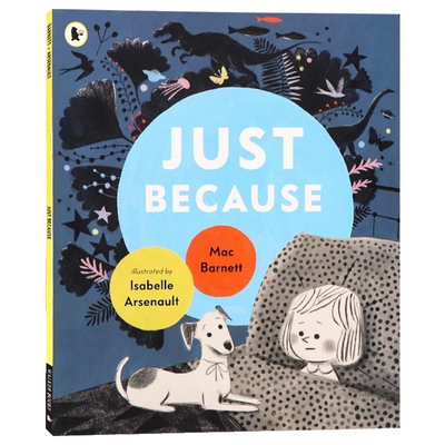 英文原版 Just Because 正是因为 插画师Isabelle Arsenault 英文版儿童图书