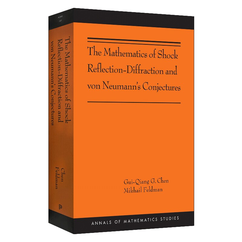 激波反射衍射的数学与冯诺伊曼猜想 英文原版 The Mathematics of Shock Reflection-Diffraction and von Neumann's Conjectures