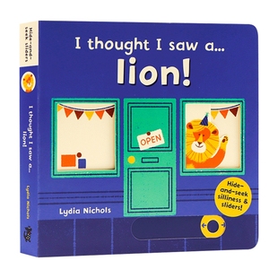 我好像看到了一只狮子 I thought I saw a Lion 英文原版 亲子互动躲猫猫游戏启蒙 趣味阅读纸板书滑动机关童书 英文版英语书籍