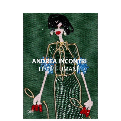 【预售】Andrea Incontri：人类类型  BENETTON创意总监 Andrea Incontri : Le Tipe Umane 原版英文时尚设计 正版进口图书