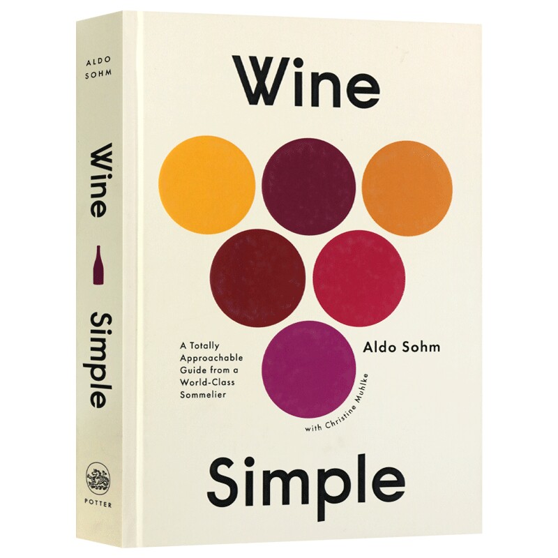红酒指南 调酒师的简易指南 英文原版 精装 Wine Simple Aldo Sohm 饮食文化 精装 英文版 进口原版英语书籍