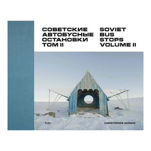 【现货】苏联公交站摄影集2 Soviet Bus Stops Volume II: 2 英文原版书正版 Christopher Herwig FUEL欧文.赫瑟利 Owen Hatherley