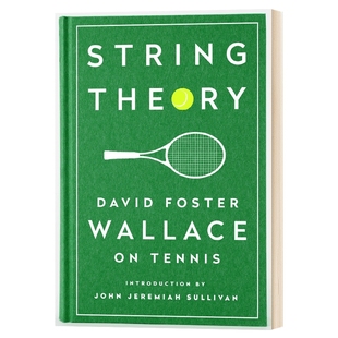 精装 弦理论 英文原版 String Theory: David Foster Wallace on Tennis 比尔盖茨2016年推荐书单 英文版 进口英语书籍