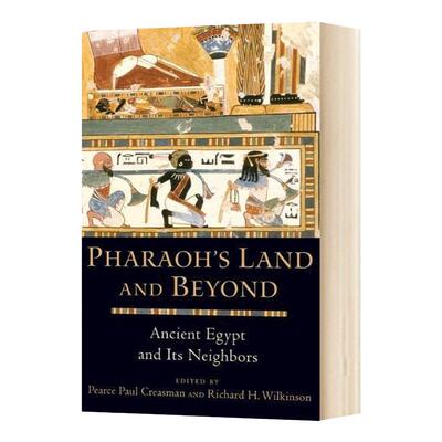 Pharaoh's Land and Beyond 法老的土地及其以外：古埃及及其邻国 英文原版