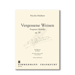 梅特纳 被遗忘的旋律 op39 钢琴独奏 原版乐谱书 Medtner Vergessene Weisen revidierte Neuausgabe piano ZM34780