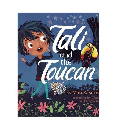 【现货】塔利和小鸟英文儿童绘本自我认知情绪管理进口原版图书精装Tali And The Toucan6岁-9岁Mira Z. AmirasCollective Book