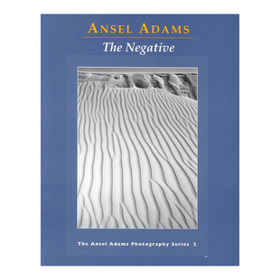 【现货】安塞尔·亚当斯：底片 Ansel Adams:The Negative 英文原版摄影作品集书籍 进口摄影艺术指南 安塞尔·亚当斯摄影系列2