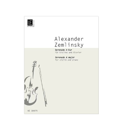 策姆林斯基 A大调小提琴小夜曲 附钢伴 维也纳UE原版乐谱书 Zemlinsky Serenade A Dur for violin and piano UE18075