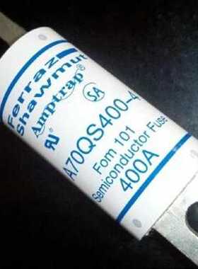 议价Ferraz Shawmut熔断器A70QS400-4 A50P50-4/100-4/250-4/600-