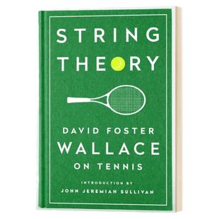 弦理论 大卫福斯特华莱士论网球 英文原版 String Theory: David Foster Wallace on Tennis 比尔盖茨2016年推荐书单 进口英语书籍