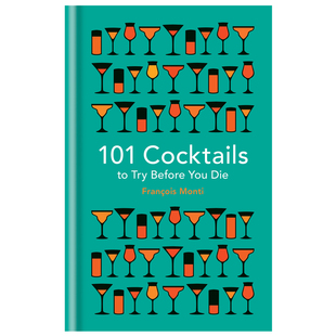 【现货】101 Cocktails to try before you die 一生中一定要尝试的101种鸡尾酒 英文原版进口饮食 善本图书