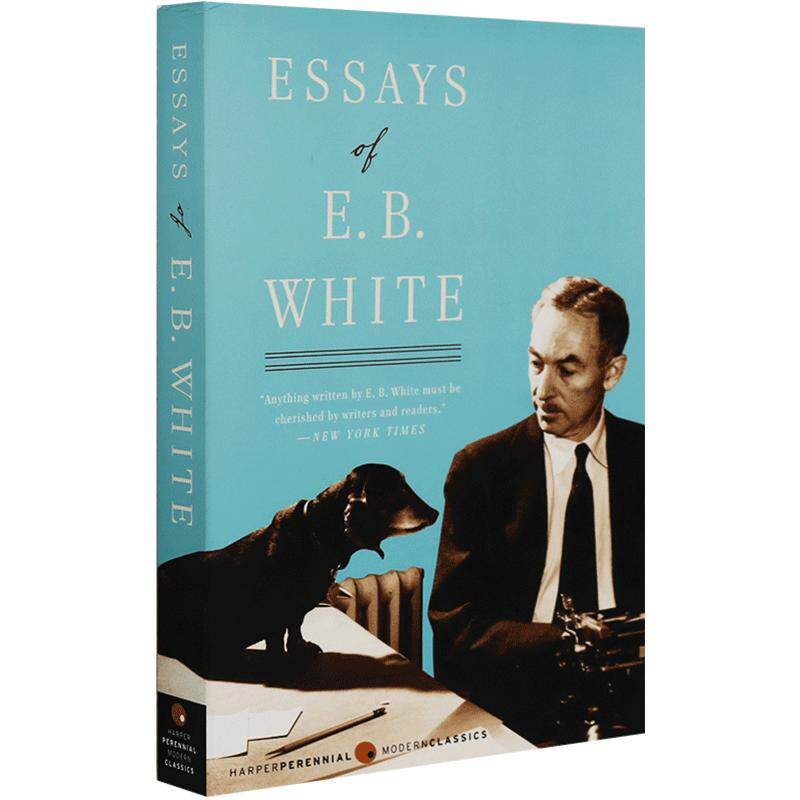 怀特散文集 英文原版小说 Essays of E.B. White 夏洛特的网作者 收录了 这就是纽约 重游缅湖 英文版进口书籍正版