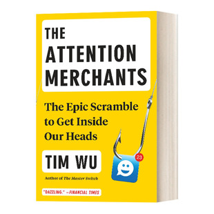 英文原版 The Attention Merchants 注意力经济 如何把大众的注意力变成生意 英文版 进口英语原版书籍