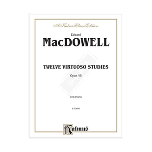 麦克道威尔 十二首钢琴炫技练习曲 Op46  Alfred原版进口乐谱书 Edward MacDowell Twelve Virtuoso Studies 00-K03660