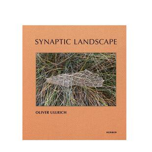 【预售】突触景观OliverUllrich英文摄影集摄影师专辑Oliver Ullrich进口原版书精装14岁以上Synaptic Landscape Oliver Ullrich
