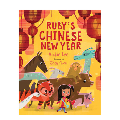 【现货】鲁比的中国新年 Ruby's Chinese New Year 英文原版儿童春节绘本4-6岁 农历新年传统节日英语图画书 蓝思阅读分级AD540L