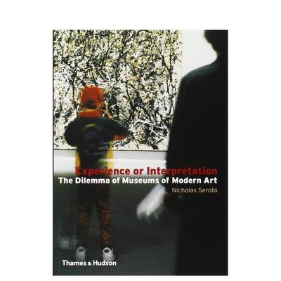 【现货】体验还是阐释 现代艺术博物馆的困境 Experience or Interpretation 原版英文艺术画册画集