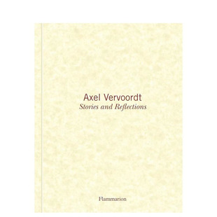 【预售】阿克塞尔·弗沃特：故事与映射 Axel Vervoordt: Stories and Reflections 原版英文设计 正版进口书