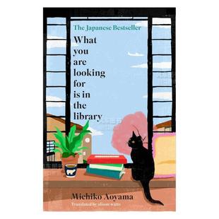 【现货】人生借阅室(精装)英文文学小说进口原版外版书精装14岁以上What You Are Looking for is in the Library Michiko Aoy