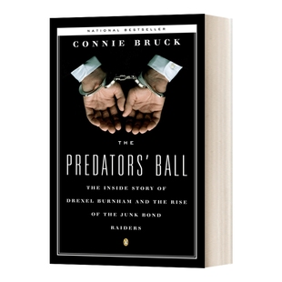 垃圾债券之王 英文原版 Predators' Ball The Inside Story of Drexel 英文版 Connie Bruck 进口英语原版书籍