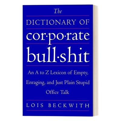 英文原版 The Dictionary of Corporate Bullshit 公司废话词典 空洞、愤怒和愚蠢的办公室谈话词汇大全 英文版 进口英语原版书籍