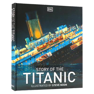 DK 真实的泰坦尼克号故事 英文原版  Story of the Titanic 精装系列 儿童历史科普书杰克罗丝 中小学生课外英语读物 课外阅读
