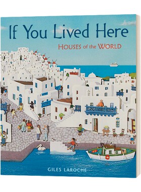 英文原版 If You Lived Here 如果你住在这里  世界上各种各样的房子 精装绘本 英文版 进口英语原版书籍儿童全英语书