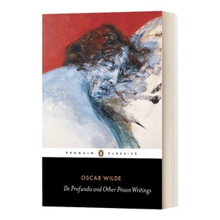 英文原版 De Profundis and Other Prison Writings 自深深处 王尔德 企鹅黑经典 Penguin Classics 英文版 进口英语原版书籍