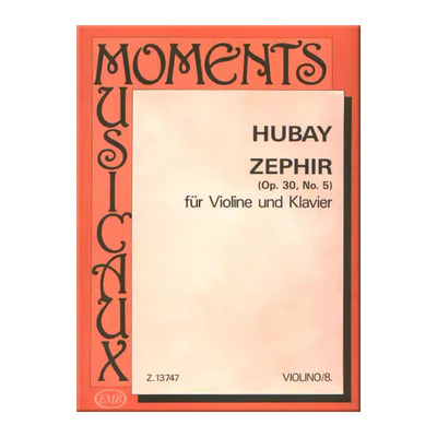 杰诺 胡贝伊 微风MM8 Op30 Nos5 小提琴和钢琴 布达佩斯 原版乐谱书 Hubay Jeno Zephir Violin and Piano Z13747